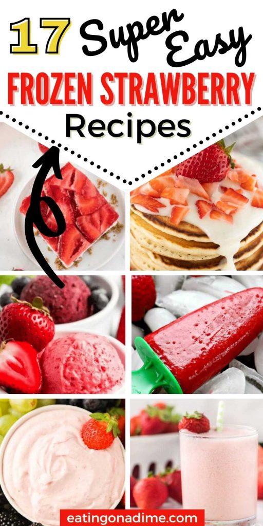 Enjoy these cool and refreshing Frozen Strawberry Recipes. 17 strawberry recipes that include smoothies, popsicles, cake and more. You will love this variety of easy desserts, smoothies and some even healthy recipes. #eatingonadime #strawberryrecipes #strawberries  
