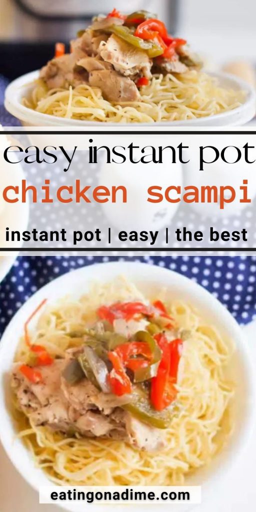 Instant Pot Chicken Scampi Recipe can be ready in minutes. Loaded with tender chicken and colorful bell peppers, this recipe is easy for busy weeknights. This easy pressure cooker chicken scampi with pasta is one of my favorite instant pot recipes. #eatingonadime #instantpotrecipes #chickenrecipes #pressurecookerrecipes 
