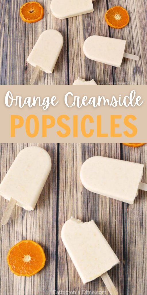 Everyone will love this Orange Creamsicle Popsicle recipe. The fresh orange and whipping cream make this popsicle recipe so creamy.	 #eatingonadime #popsiclerecipes #orangerecipes 