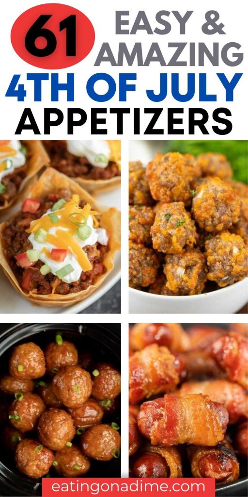Everyone will love these easy 4th of July appetizers. Whether you're hosting a crowd or something small, try 61 easy Appetizers for the 4th of July. These finger foods are the best and quick and easy to make too.  You will love these healthy, savory and dessert ideas. #eatingonadime #appetizerrecipes #4thofJuly #partyfood 
