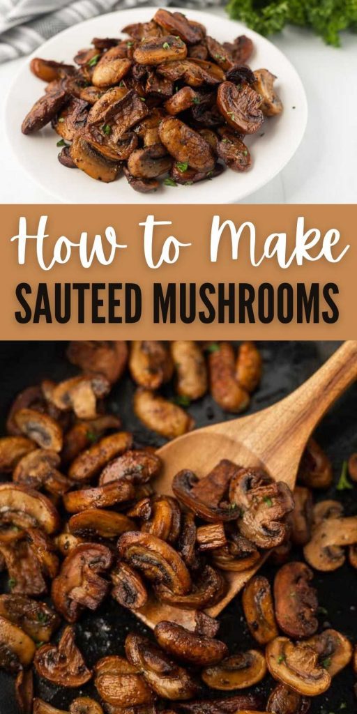 Learn how to sauté mushrooms.  Sautéed mushrooms is a perfect, buttery side dish recipe for your steaks, chicken, and pork. Plus they are super easy to make with just a few easy ingredients. #eatingonadime #sidedishes #sidedishrecipes #mushrooms #sauteedmushrooms 
