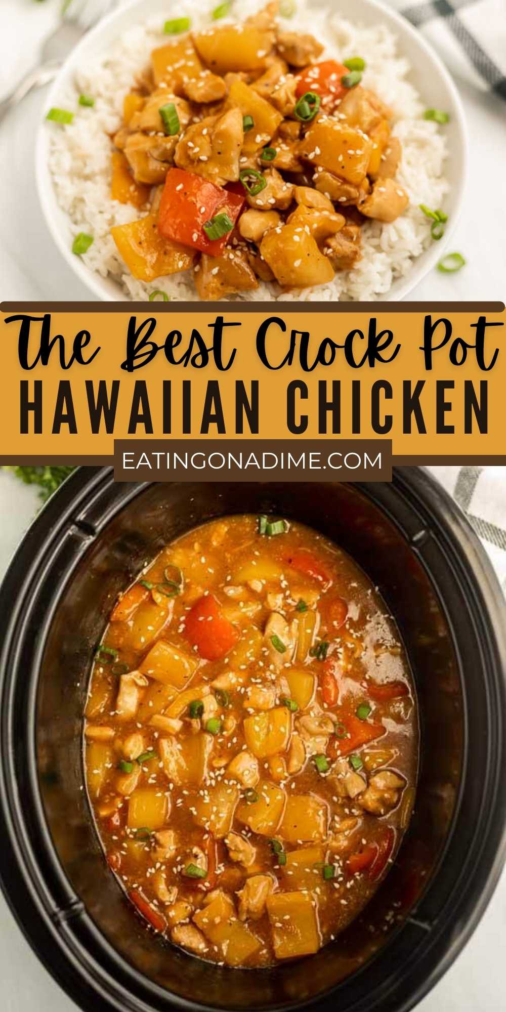 Crock Pot Hawaiian Chicken Recipe is made with chicken thighs and easy flavorful ingredients. Easy prep results in a delicious crock pot meal. This Slow Cooker Hawaiian Chicken is one of my favorite easy crock pot recipes! #eatingonadime #crockpotrecipes #slowcookerrecipes #chickenrecipes 