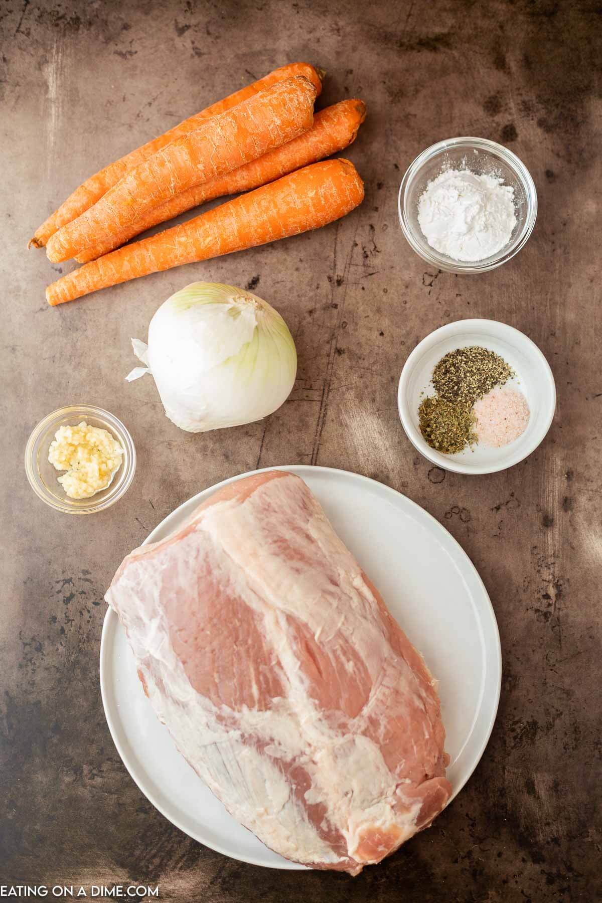 Ingredients needed - pork roast, carrots, onion, chicken broth, minced garlic, italian seasoning, salt and pepper, water, cornstarch