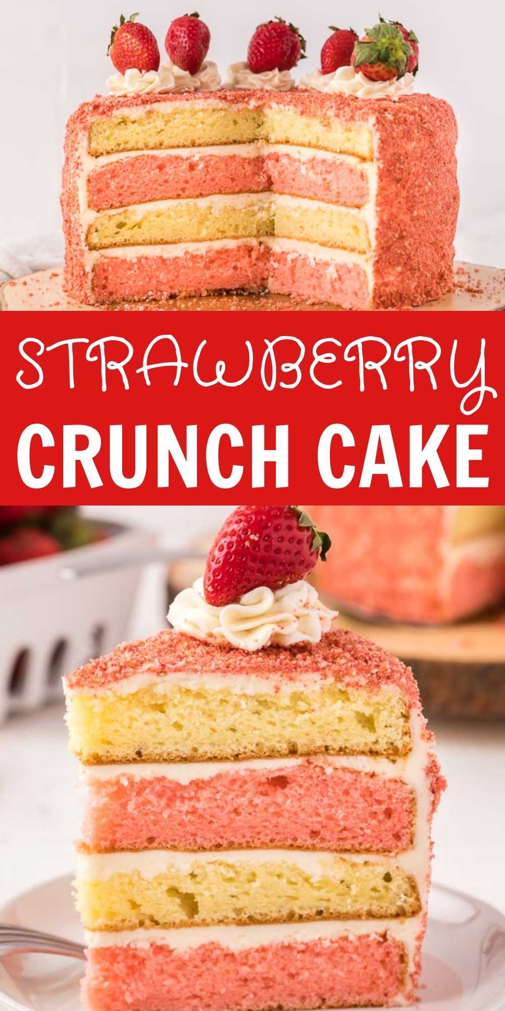 Delicious and decandant layers of vanilla and strawberry cake with a vanilla frosting and a strawberry crunch layer on the outside make this strawberry crunch cake delicious and everyone loves it! #eatingonadime #cakerecipes #strawberryrecipes #easydesserts 
