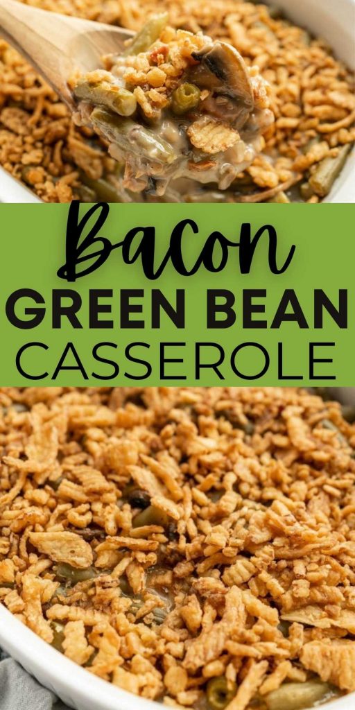 Take your classic green bean casserole to the next level and make Green Bean Casserole with Bacon. Easy ingredients and tasty flavor. Homemade casserole with bacon and mushrooms. #eatingonadime #greenbeancasserole #bacon #holidayrecipes