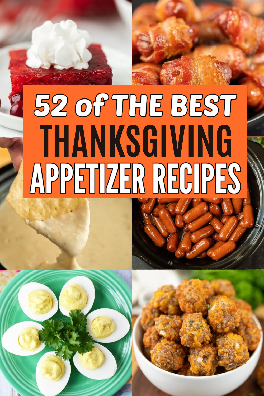 The best Thanksgiving appetizer recipes to make your holiday meal complete. Impress your guests with 52 recipes sure to be a crowd pleaser. Easy and delicious appetizer recipes. #eatingonadime #appetizers #thanksgiving