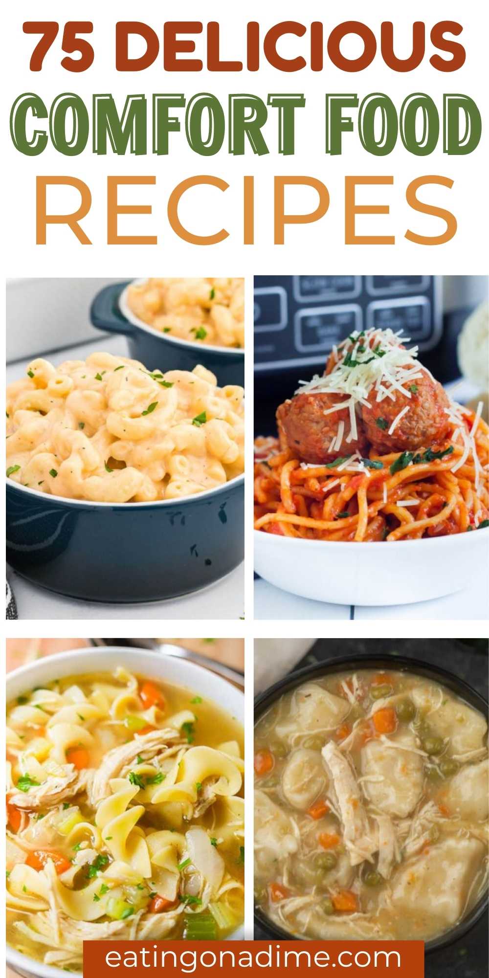 If you are looking for The Best Comfort Food Recipes then you have come to the right place. These 75 recipes are easy to make and so delicious. From Lasagna, soups, stews and desserts we love all things comfort and these recipes do not disappoint. #eatingonadime #comfortfood #easyrecipes