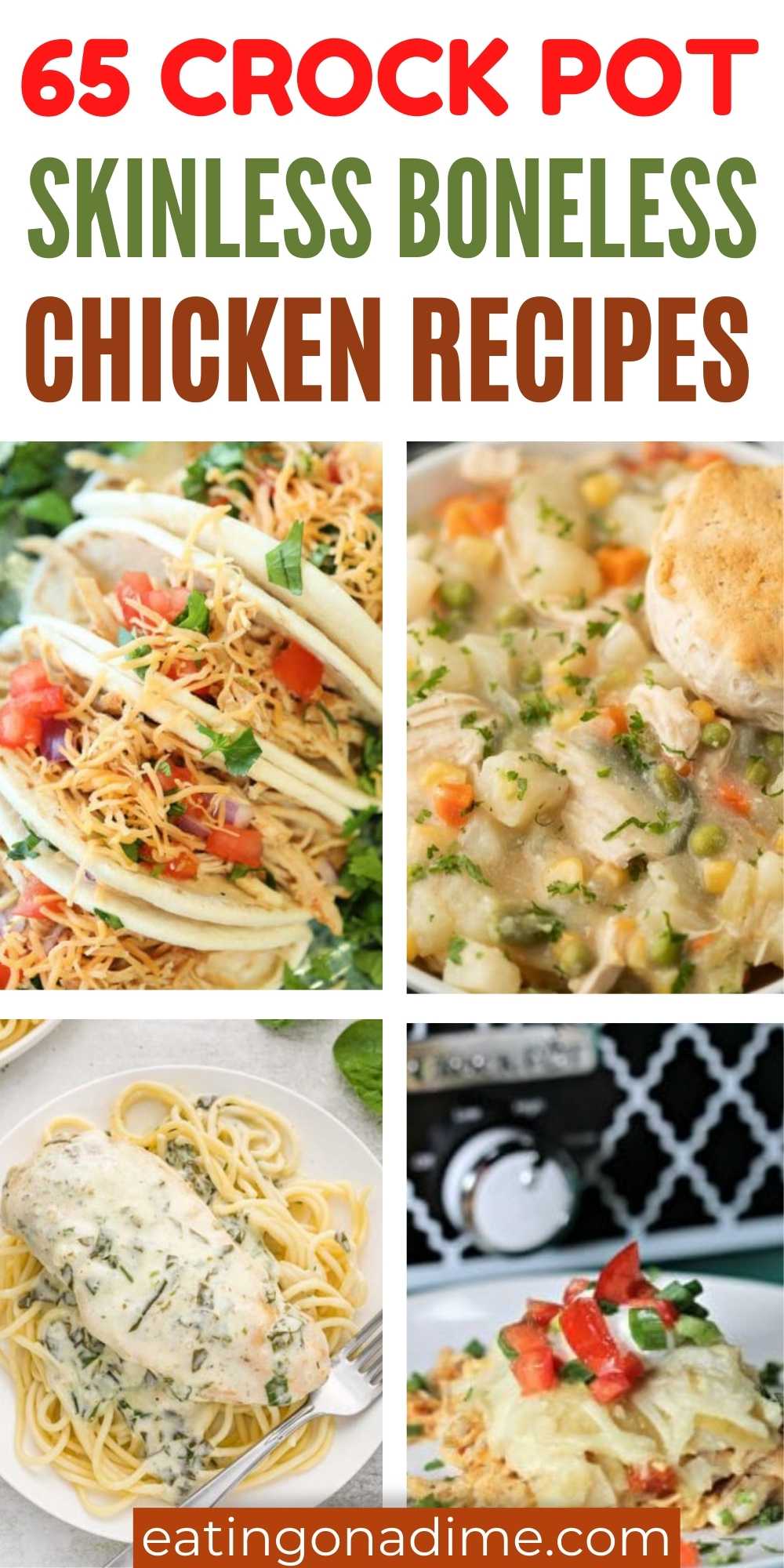 Boneless skinless chicken crockpot recipes that will make dinner time a breeze. 65 of the best recipes using boneless skinless chicken. These slow cooker are made with simple ingredients. #eatingonadime #slowcookerrecipes #skinlesschickenrecipes