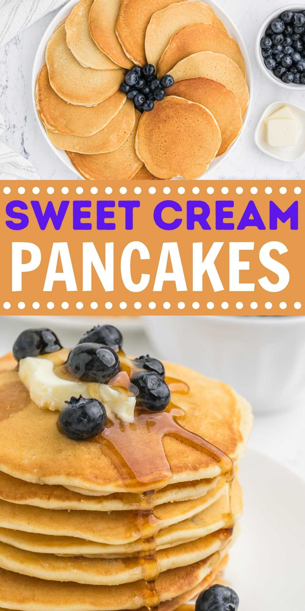 Sweet Cream Pancakes are thick, heavy, sweet and creamy. Take you classic pancake recipe to the next level with a simple creamy ingredient. Easy to make with simple ingredients. #eatingonadime #sweetcream #pancakes #breakfast