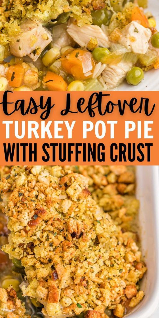 Make Leftover Turkey Pot Pie with Stuffing Crust with all your holiday leftovers. It is a classic, comfort meal with tons of flavor. Easy to make with simple ingredients. #eatingonadime #turkeypot #stuffingcrust #holidayleftovers