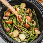 Slow cooker green beans and potatoes.
