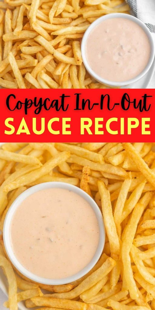 In-N-Out Sauce is the secret sauce that used on burgers and fries. This sauce is easy to make with four simple ingredients. This copycat sauce is easy to make homemade with simple ingredients. #eatingonadime #innoutsauce #copycatrecipes