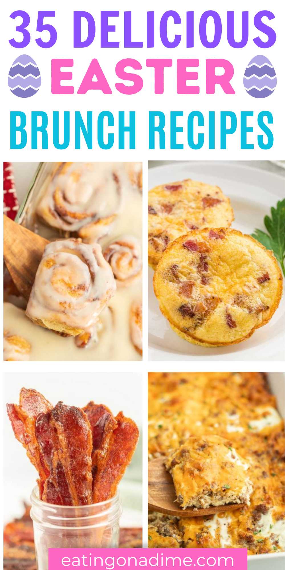 Start a tradition and make Easter Brunch with some of these 36 recipes. They are made with easy ingredients and simple to make.  Spend your time at Easter egg hunts this year with these easy Easter Brunch recipes. From pancakes, breakfast casseroles, to homemade bread we have you covered. #eatingonadime #easterbrunchrecipes #easter #brunchrecipes