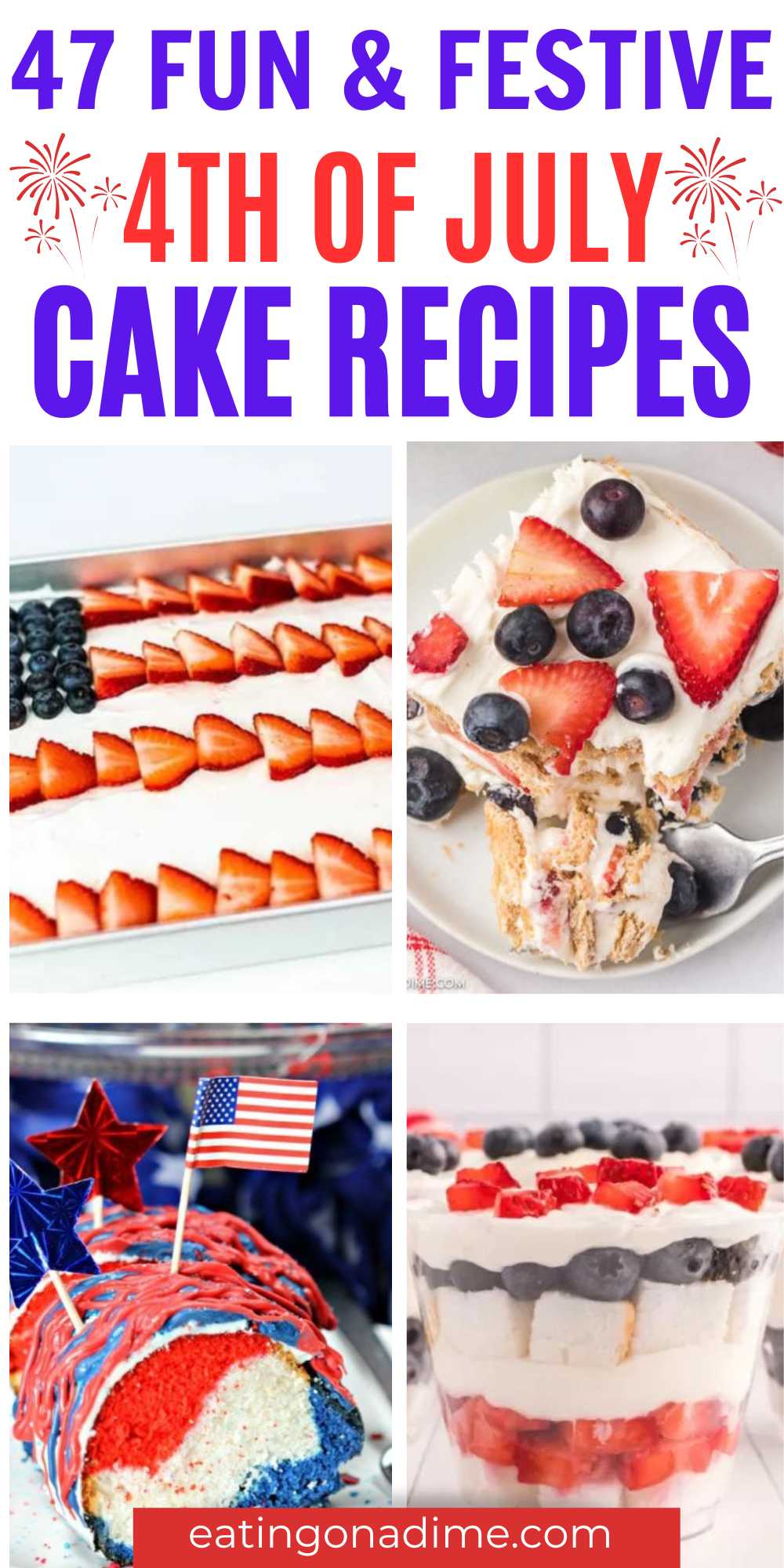 If there’s one thing that rivals fireworks every 4th of July, it’s the 4th of July cake. Make these easy and delicious cakes for your party! We’ve rounded up some of the best 4th of July cake recipes that will satisfy everyone's sweet craving. #eatingonadime #4thofjulycakes #cakerecipesforjuly4th #4thofjulydesserts