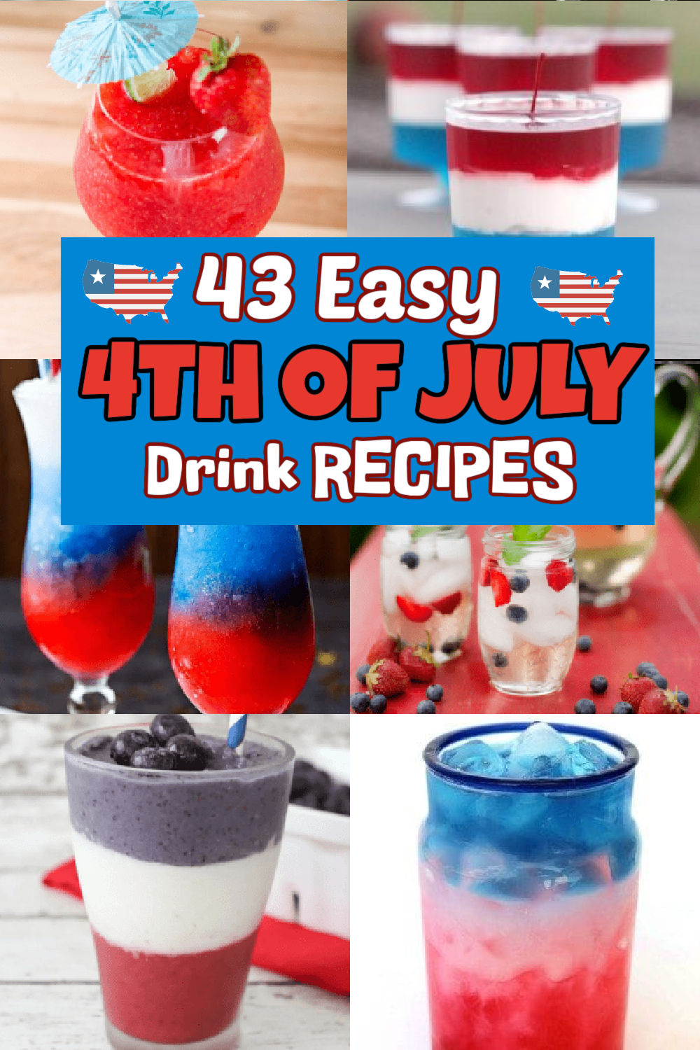 Get ready to raise a glass to Independence Day with these 43 easy 4th of July drinks. Whether you're hosting a backyard barbecue or lounging by the pool, these red. white and blue refreshing beverages will be a hit. Each drink is patriotic and delicious. #eatingonadime #4thofJulydrinks #fourthofJulydrinks