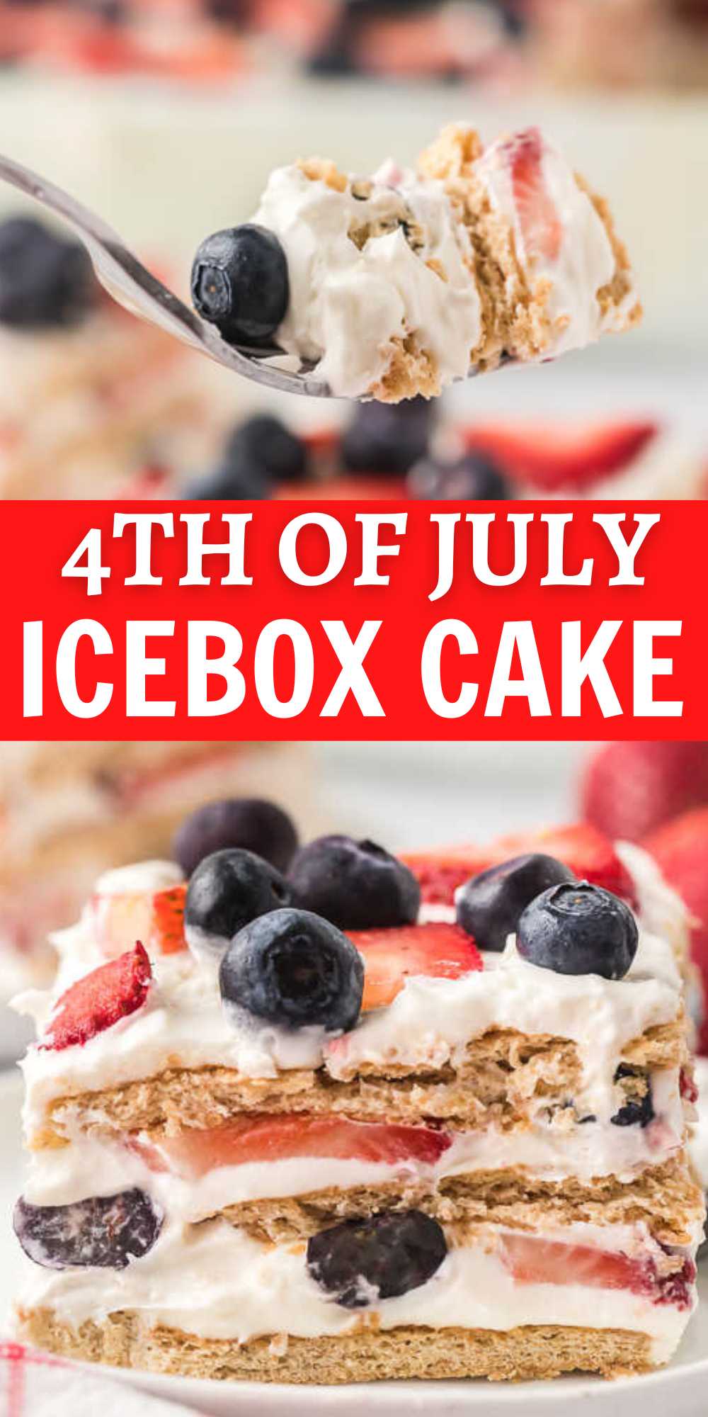 4th of July icebox cake is the perfect no bake treat with tasty layers of cream cheese, fruit and more. The red, white and blue is festive. It is perfect for hot Summer days when you want something sweet but not too heavy. The whipped cream and cream cheese make this dish so creamy and one bite is never enough. #eatingonadime #4thofJulyiceboxcake #redwhiteandbluedessert
