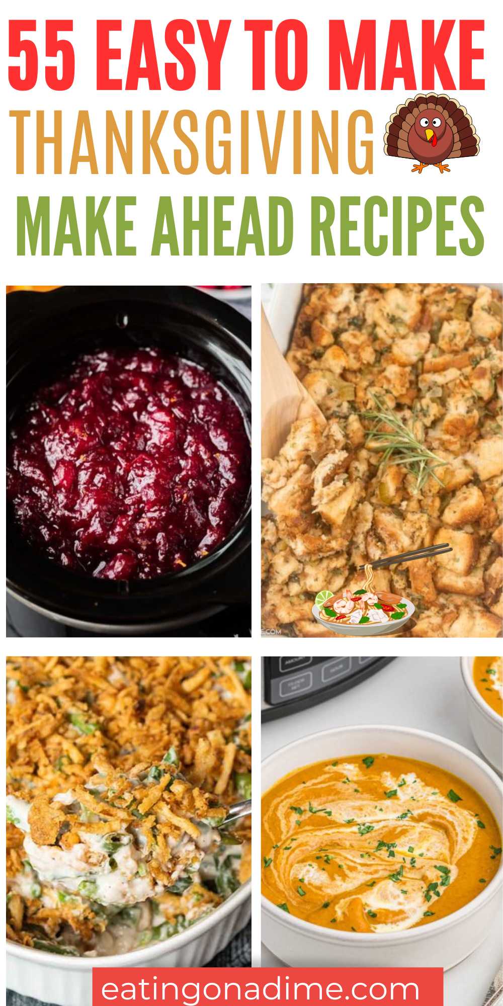 Save time and effort with these make-ahead Thanksgiving recipes. Learn how to make 55 of the best make-ahead dishes for Thanksgiving that are super tasty and easy. #eatingonadime #makeaheadthanksgivingrecipes #thanksgivingrecipes