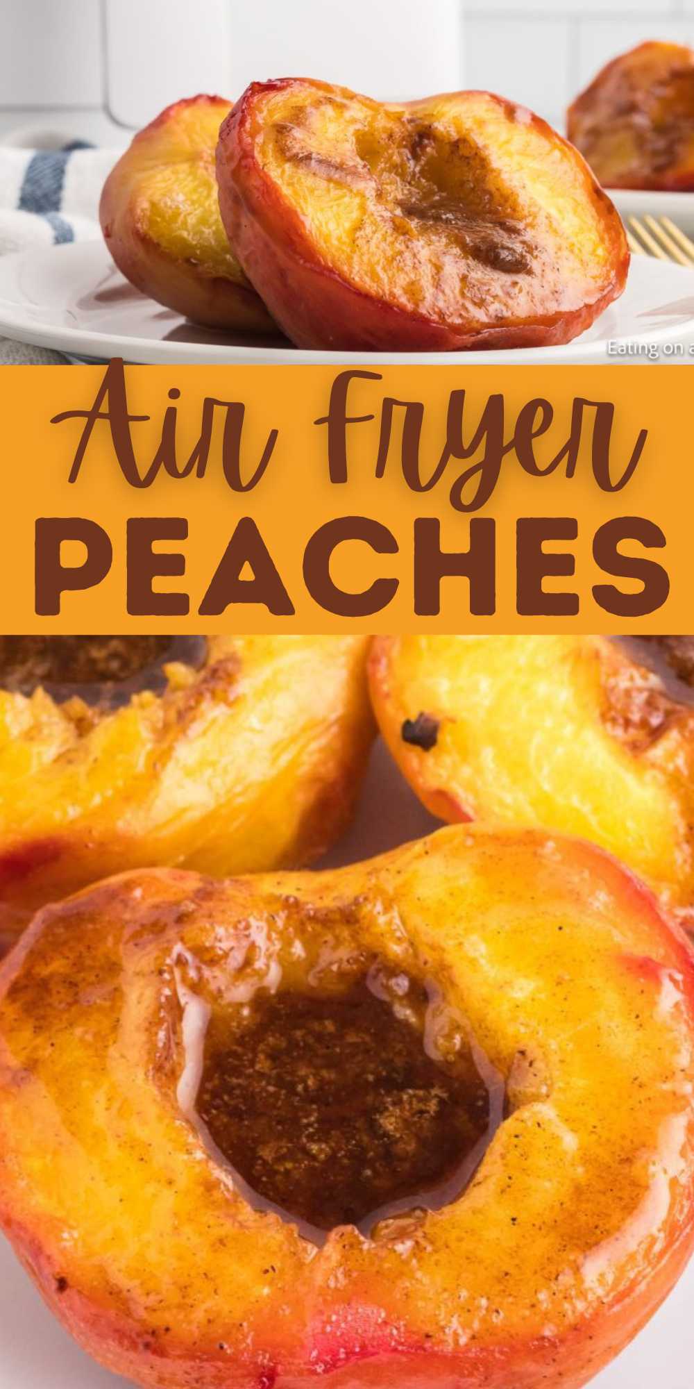 Air Fryer Peaches is the perfect recipe if you want something sweet and have a fresh peach. Simple dessert recipe to make in the Air Fryer. You will love how sweet and tender they are and they can even be served with many toppings. Whether you need an individual dessert or to feed a crowd, make these Air Fryer Peaches! #eatingonadime #airfryerpeaches #airfryerrecipe
