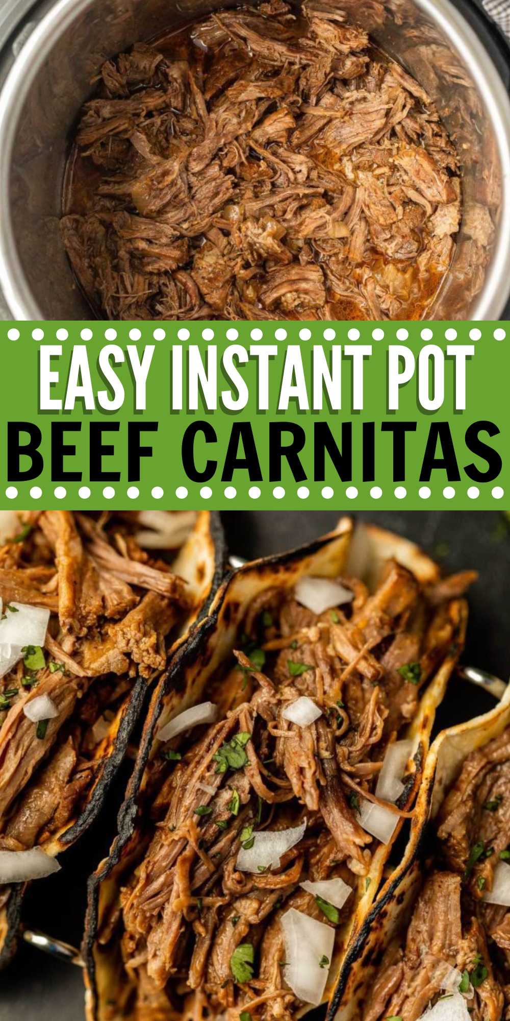 Make Instant Pot Beef Carnitas is a delicious recipe that can be used for many different recipes. This recipe is flavor and easy to make. The seasoning are simple and dinner can ready in less than 2 hours for a delicious meal idea. Shred the beef and serve with your favorite toppings. This beef carnitas is great to feed a crowd or a weekend meal. #eatingonadime #instantpotbeefcarnitas #beefcarnitas