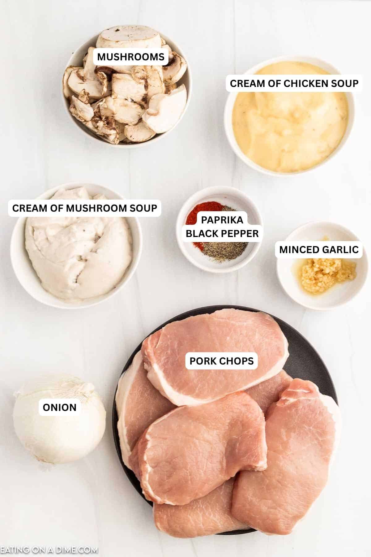 Ingredients for recipe: mushrooms, cream of chicken soup, cream of mushroom soup, paprika, black pepper, minced garlic, pork chops onion. 