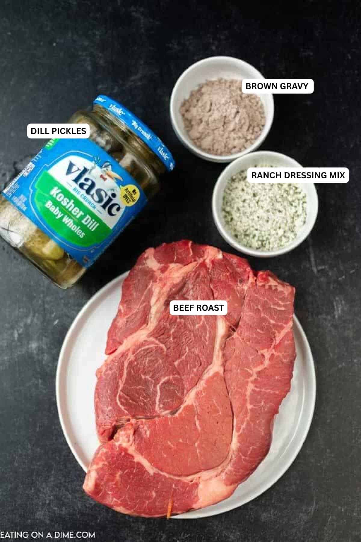 Ingredients for recipe: brown gravy, dill pickles, ranch dressing and roast.