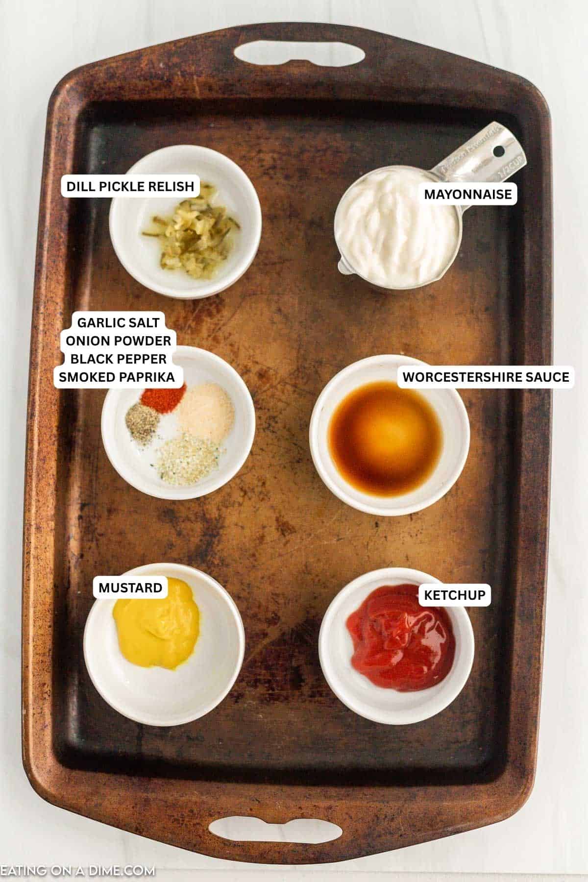 Ingredients for recipe: dill pickle relish, mayo, Worcestershire sauce, garlic salt, onion powder, black pepper, smoked paprika, mustard and ketchup.