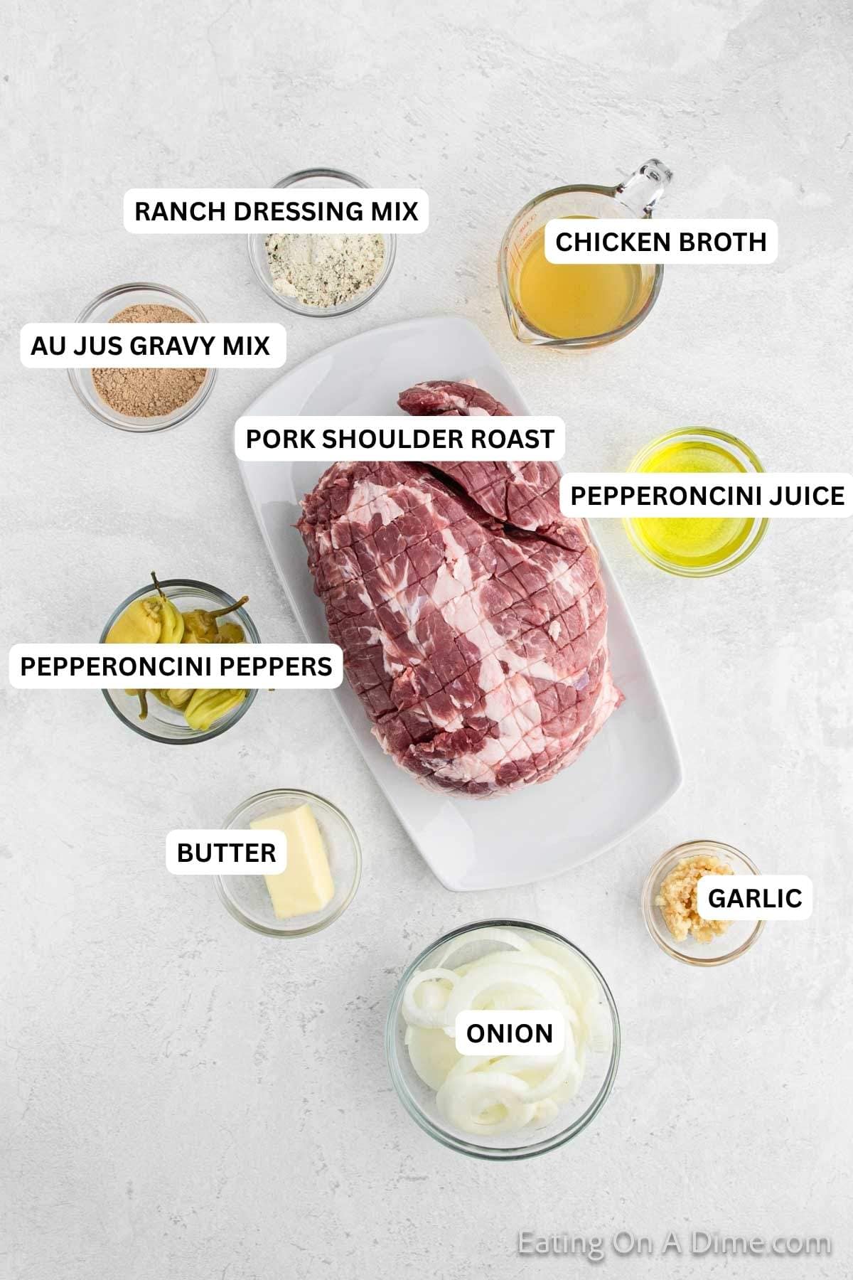 Ingredients for recipe: onion, garlic, butter, pepperoncini peppers, pepperoncini juice, pork roast, au jus gravy mix, chicken broth and ranch cressing mix.