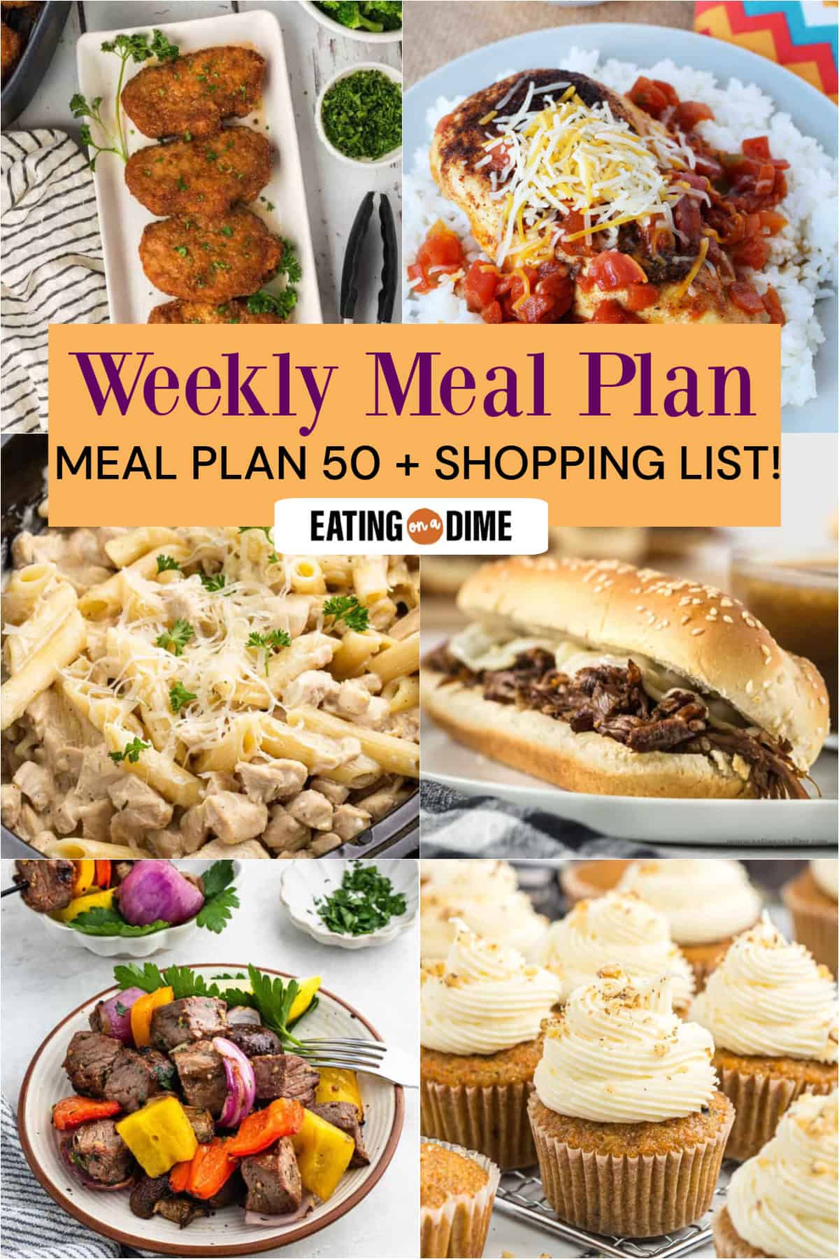 Collage of various meals including Air Fryer Shake and Bake Pork Chops, Tex Mex Skillet Chicken, Crock pot Olive Garden Chicken Pasta, Crockpot French Dip, Steak Kabobs, and Carrot Cake Cupcakes. Text reads, "Weekly Meal Plan 50 + Shopping List!.
