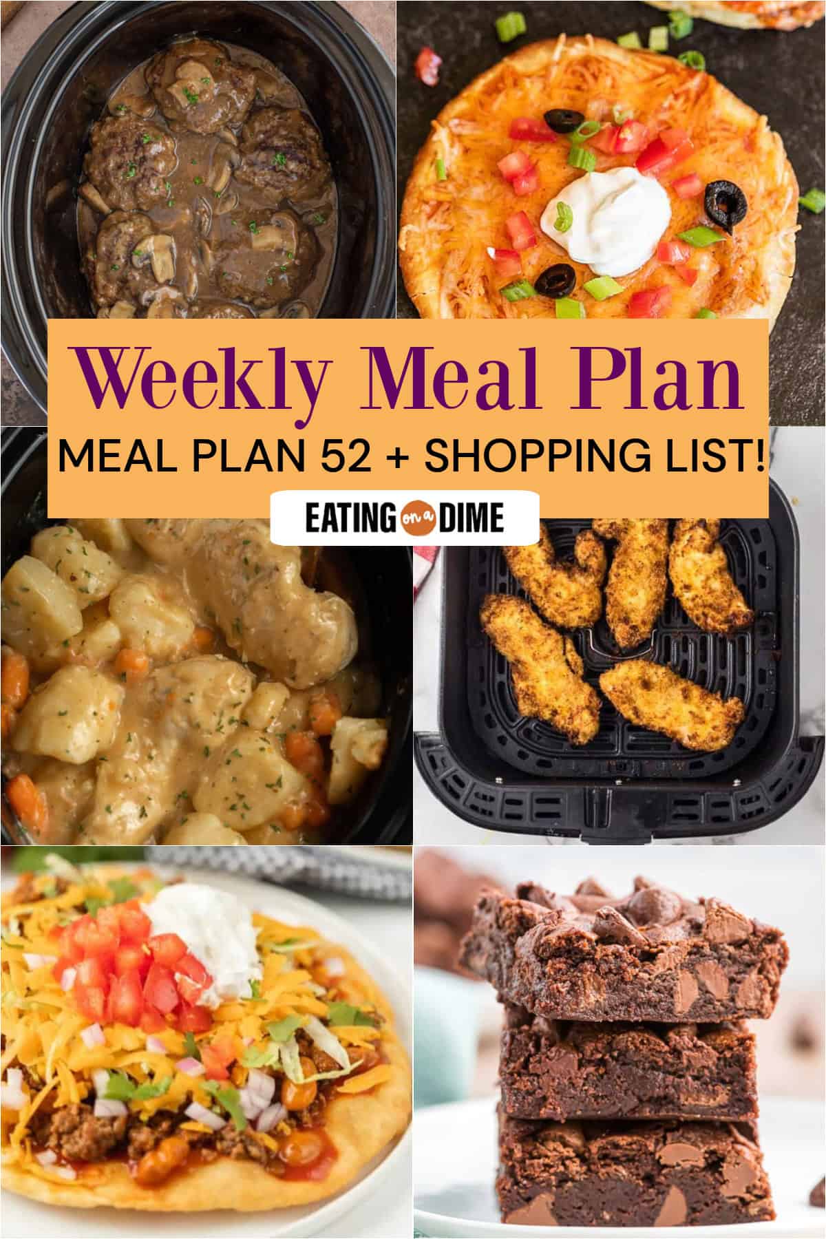 Picture of the meals from this week's meal plan: Crock Pot Salisbury Steak, Taco Bell Mexican Pizza, Crock pot Creamy Ranch Chicken, Air Fryer Chicken Tenders, Indian Tacos, and Air Fryer Brownies