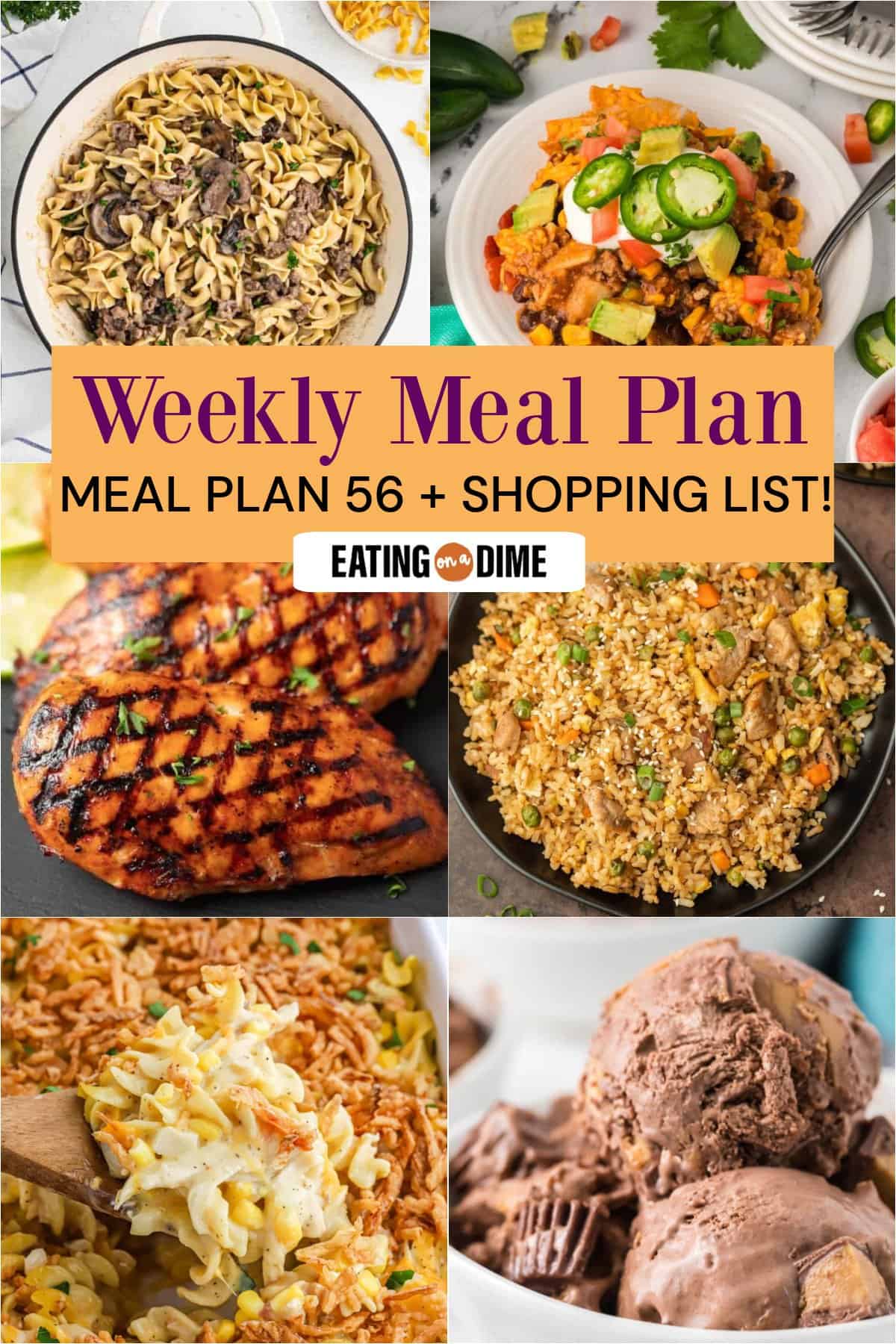 Collage with the meals Ground Beef Stroganoff, Crock Pot Mexican Casserole, Catalina Glazed Grilled Chicken, Pork Fried Rice, Ultimate Chicken Casserole, and Reese's Peanut Butter Ice Cream. The overlay "weekly meal plan and shopping list."