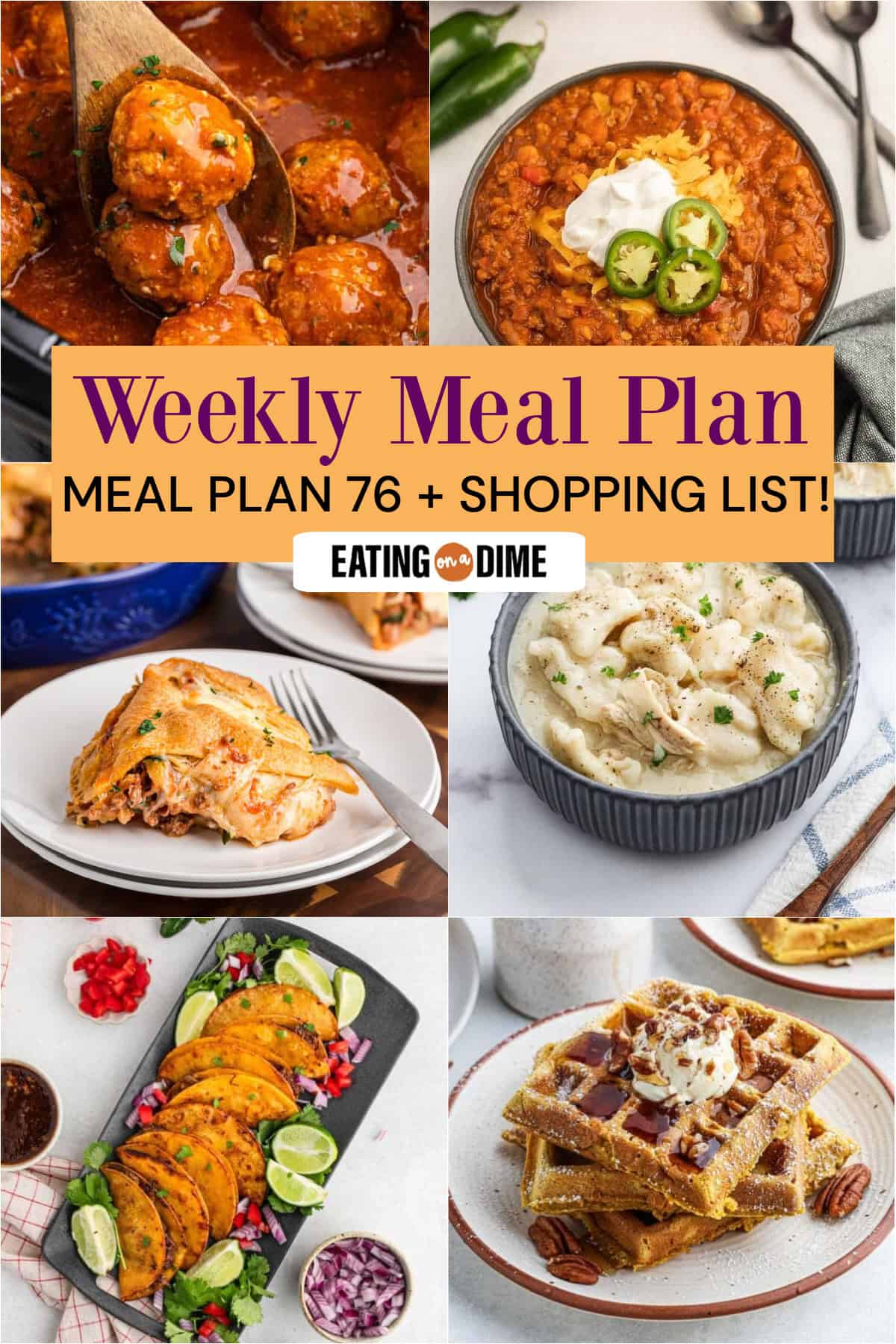 A collage of six meals: Buffalo Chicken Meatballs, Pumpkin Chili, Italian Crescent Casserole, Chicken and Dumplings with Biscuits, Crock Pot Birria Tacos, Pumpkin Waffles, and Bread Pudding. Text: "Meal Plan 76 + Shopping List! Eating on a Dime.