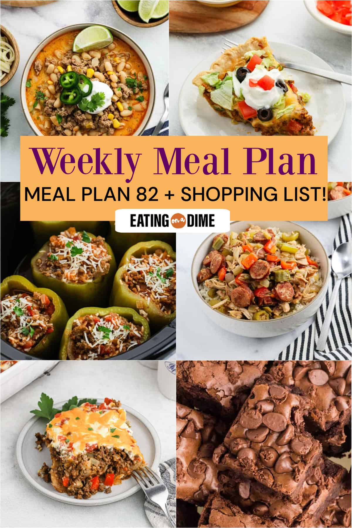Collage of six meals including White Bean Turkey Chili, Taco Pie, Crock pot Stuffed Peppers, Chicken Gumbo, John Wayne Casserole, and Starbucks Brownies, with a banner reading “Meal Plan 82 + Shopping List! Eating on a Dime.”.
