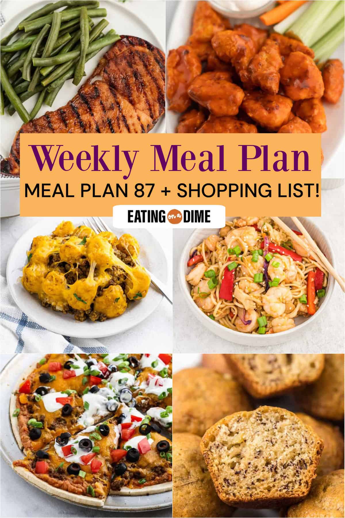 A collage of six dishes—Grilled Ham Steak, Air Fryer Chicken Wings, Cheeseburger Tater Tot Casserole, Shrimp Lo Mein, Taco Pizza, Banana Bread Mini Muffins. Text: "Meal Plan 87 + Shopping List! Eating on a Dime.