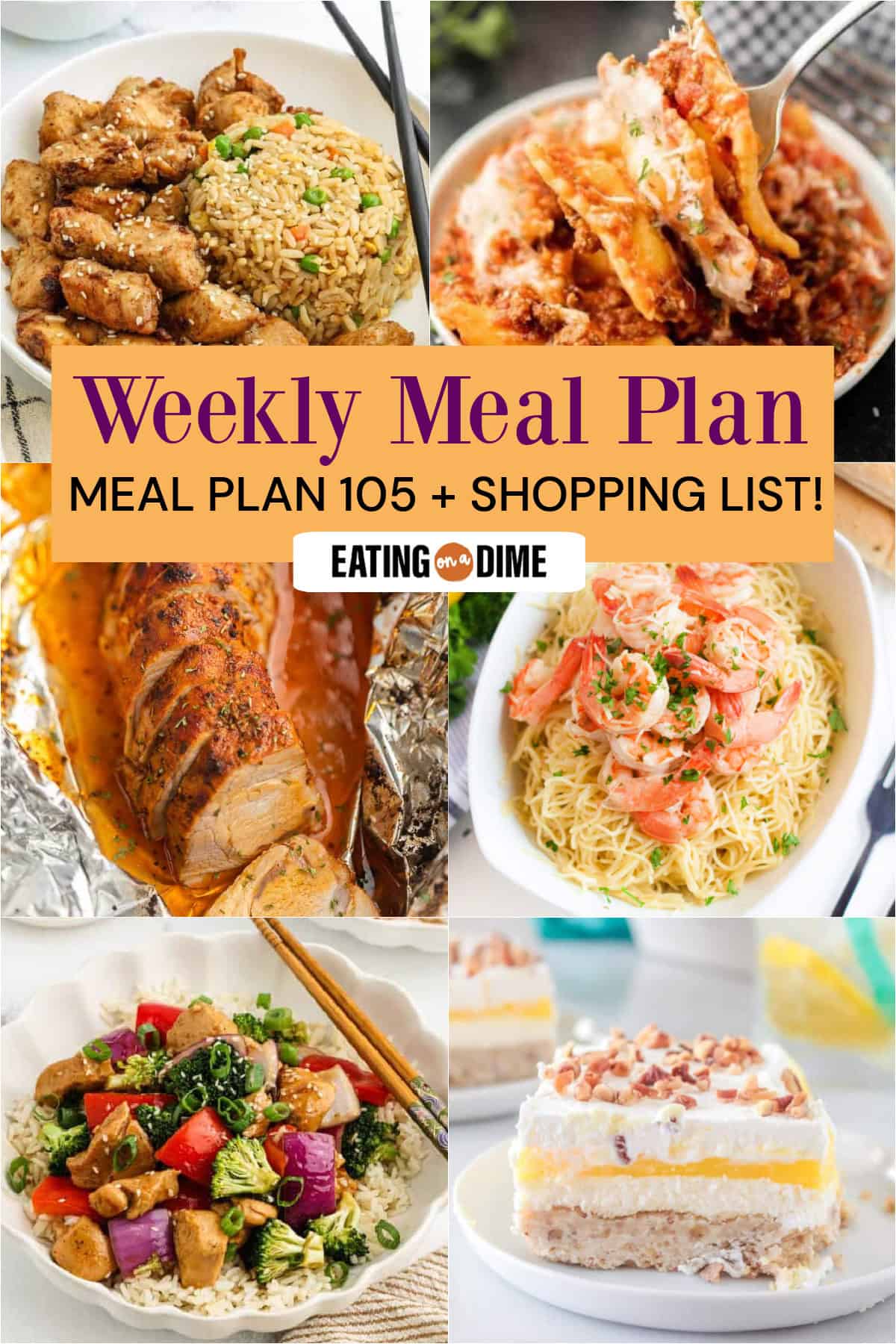 A collage of six food photos—Hibachi Chicken, Crock Pot Ravioli Lasagna, Oven Baked Pork Tenderloin, Crock Pot Shrimp Scampi, Teriyaki Chicken Bowls, and Lemon Lush Dessert. Text reads: “Meal Plan 105 Weekly Meal Plan + Shopping List!”.