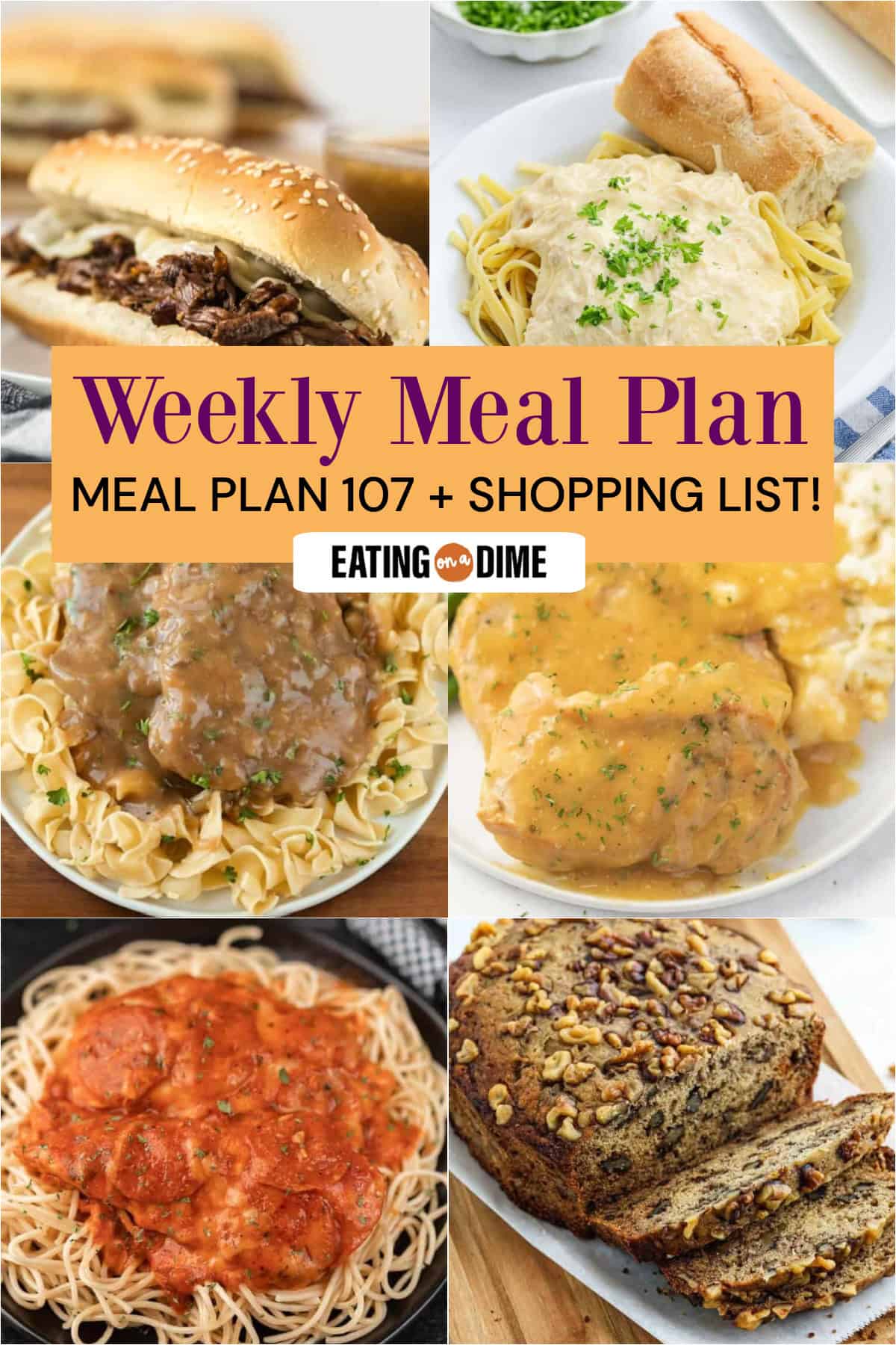 A collage of six food photos—Crock Pot French Dip, Crock Pot Chicken Alfredo, Crock Pot Cube Steak, Crock Pot Pork Chops, Crock Pot Pizza Chicken, Crock Pot Banana Bread. Text reads: “Meal Plan 107 Weekly Meal Plan + Shopping List!”.
