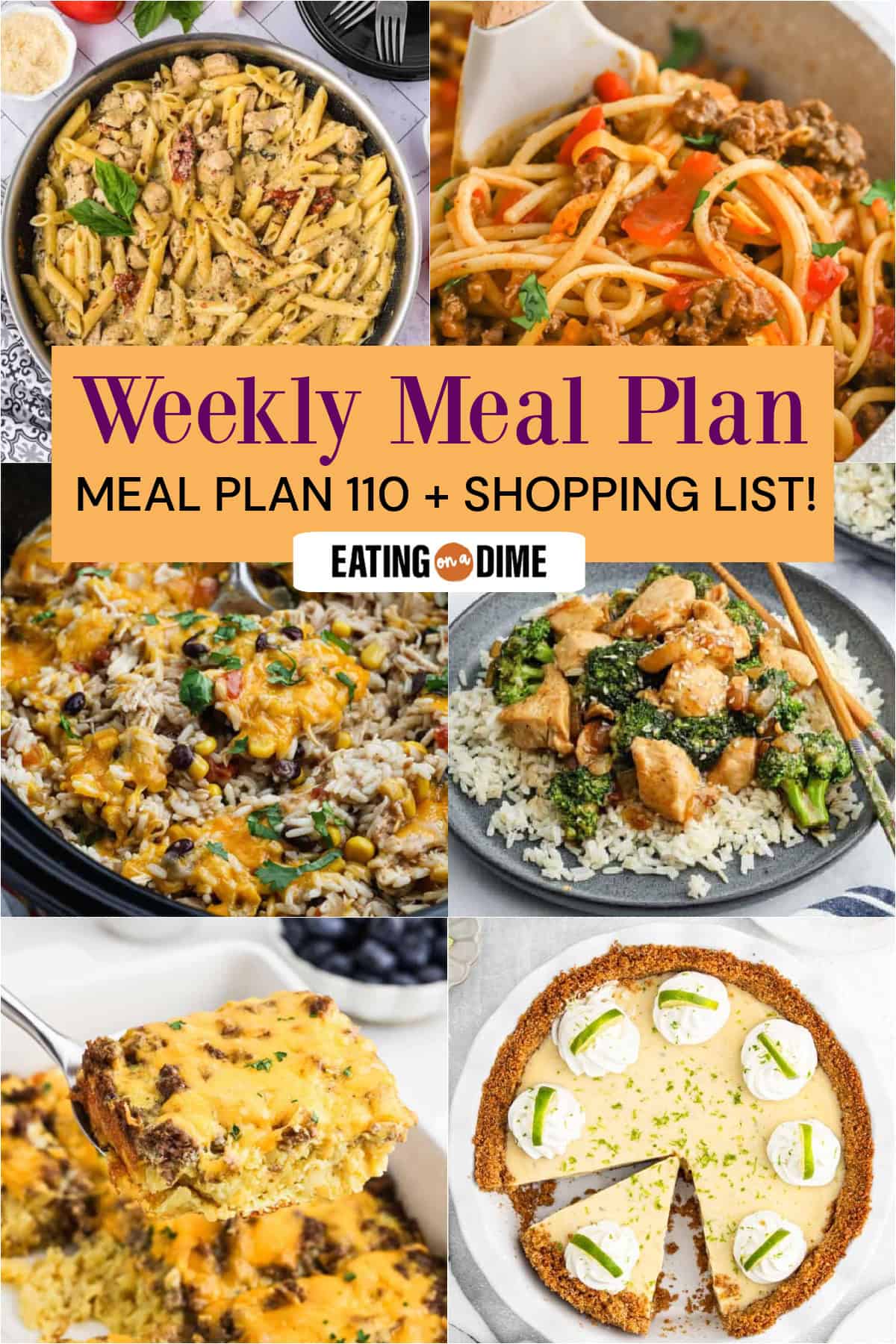 A collage of six food photosโOne Pot Chicken Pesto Pasta, Taco Spaghetti, Southwest Crock Pot Chicken and Rice, Chicken Broccoli Stir Fry, Tater Tot Breakfast Casserole, and Key Lime Pie. Text reads: โMeal Plan 110 Weekly Meal Plan + Shopping List!โ.