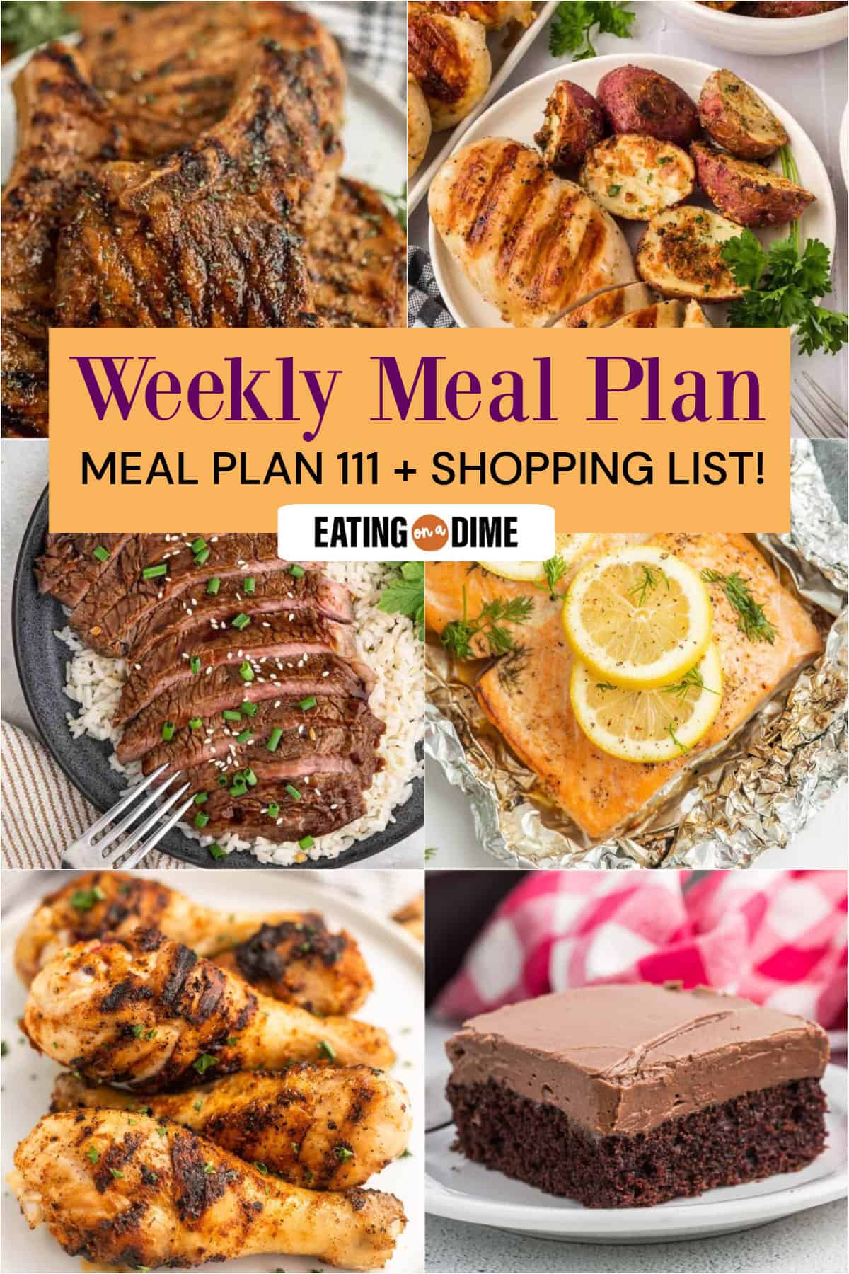 A collage of six food photosโGrilled Pork Chops, Grilled Chicken Breasts, Grilled Teriyaki Steak, Grilled Salmon, Grilled Drumsticks, and Chocolate Sheet Cake with Chocolate Frosting. Text reads: โMeal Plan 111 Weekly Meal Plan + Shopping List!โ.